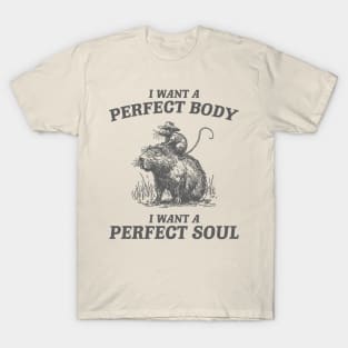 Capybara i want a perfect body i want a perfect soul Shirt, Funny Rat Riding A Capybara Meme T-Shirt